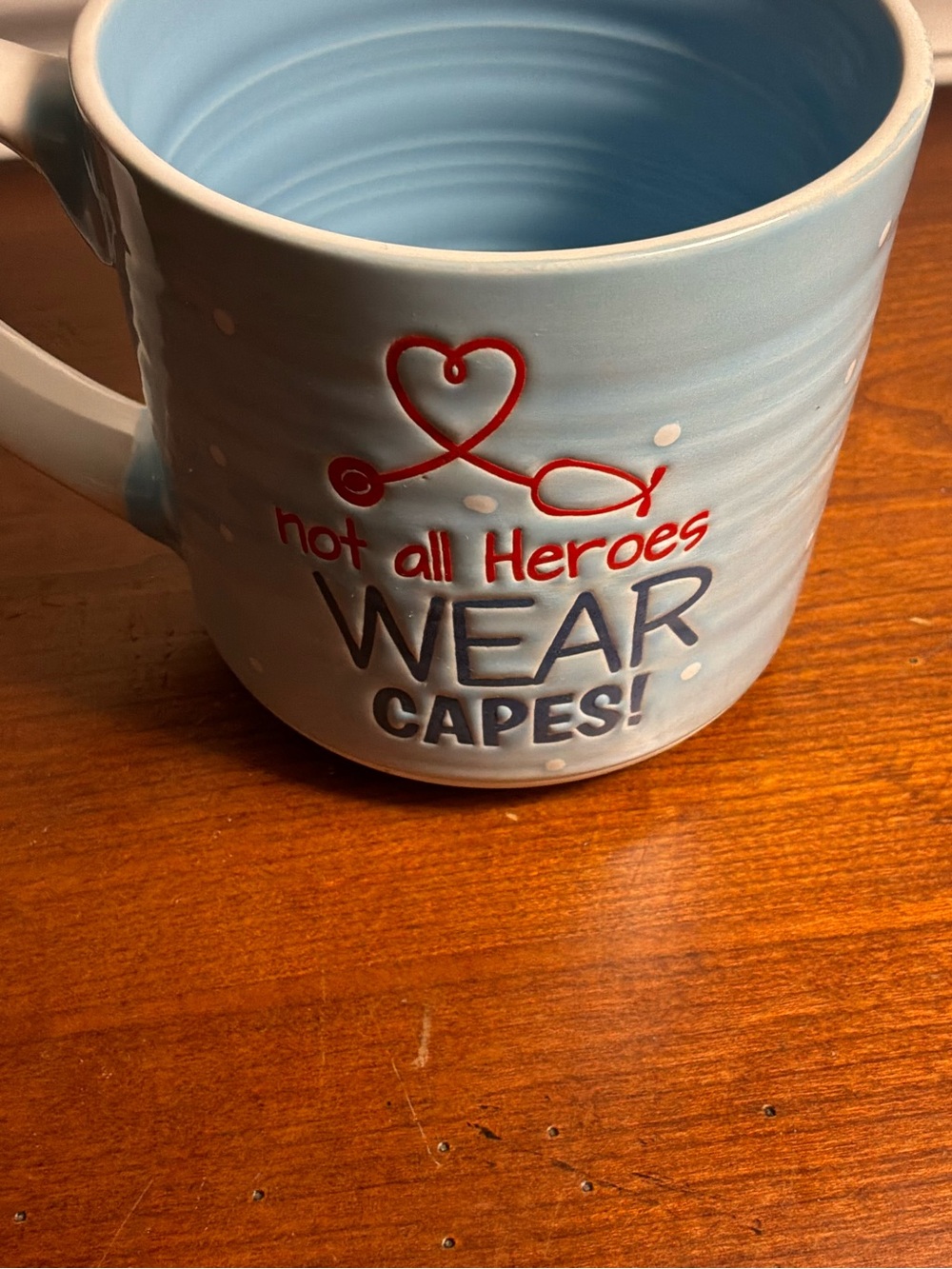 Light Blue Ceramic Mug - "Not All Heroes Wear Capes"
